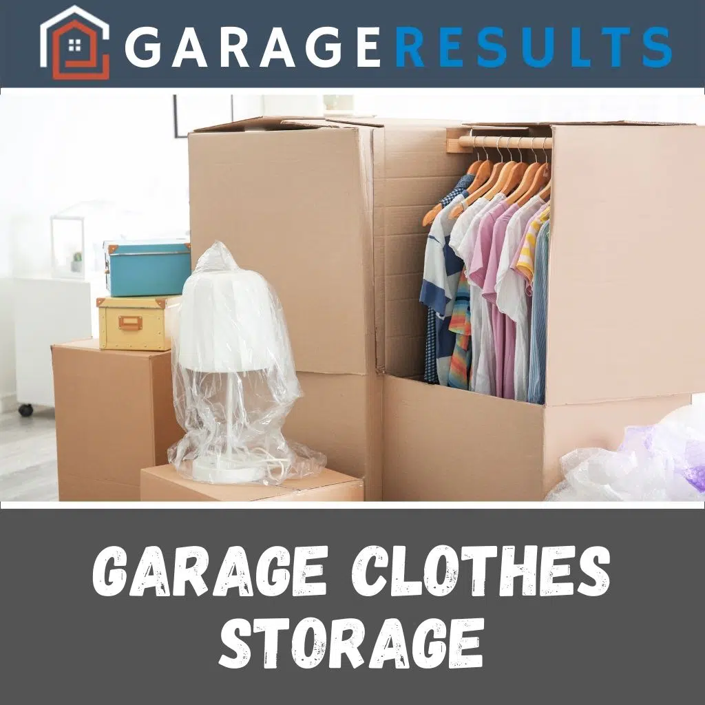 how to store clothes in your garage