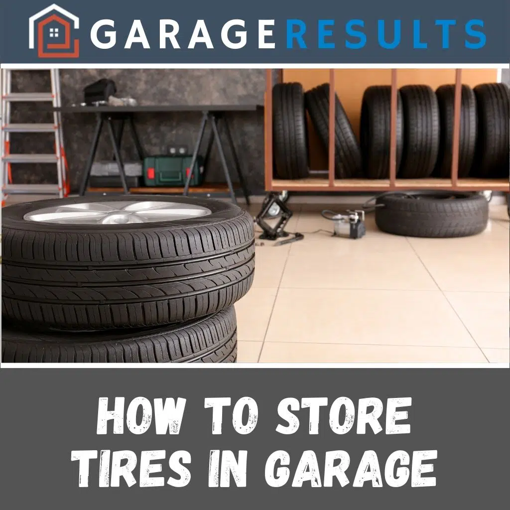 how to store tires in garage